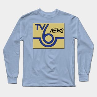 Tv 6 News Long Sleeve T-Shirt